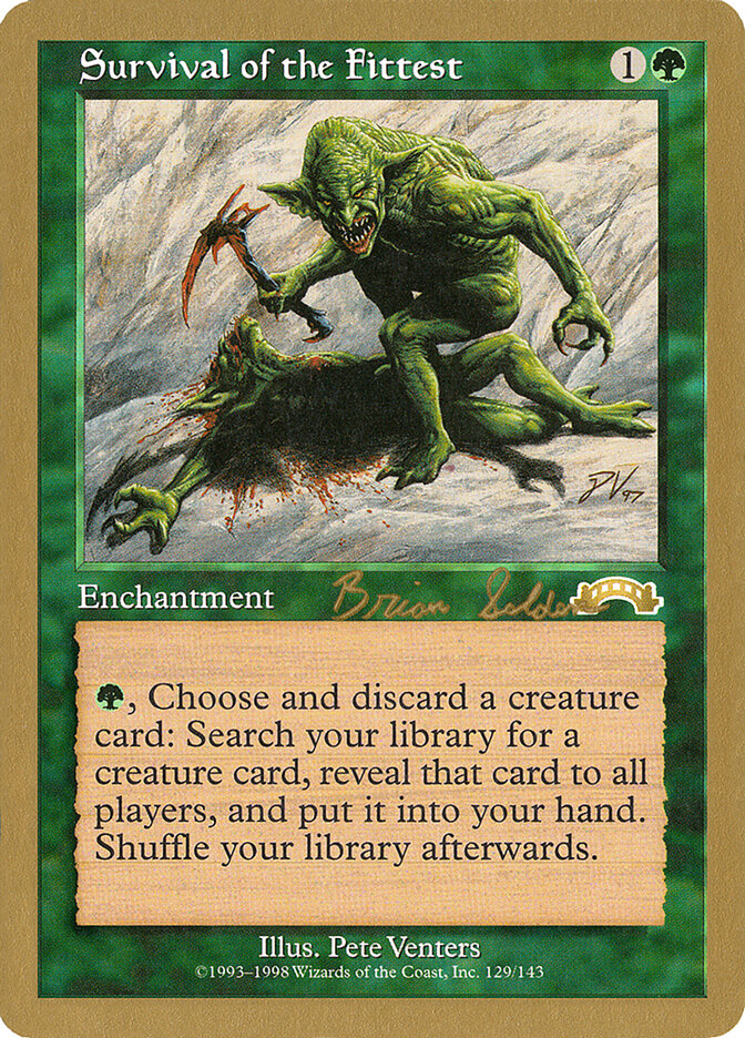 Survival of the Fittest (Seattle 1998 (Brian Selden) - Not Tournament Legal)