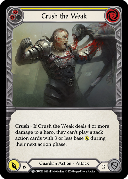 (1st Edition) Crush the Weak (Yellow) - CRU033